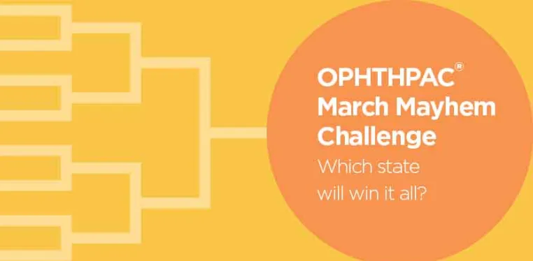 Join the OPHTHPAC® March Mayhem State Challenge